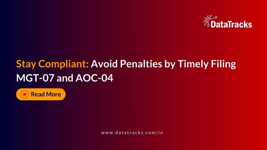 Avoid Penalties by Timely Filing MGT-07 and AOC-04