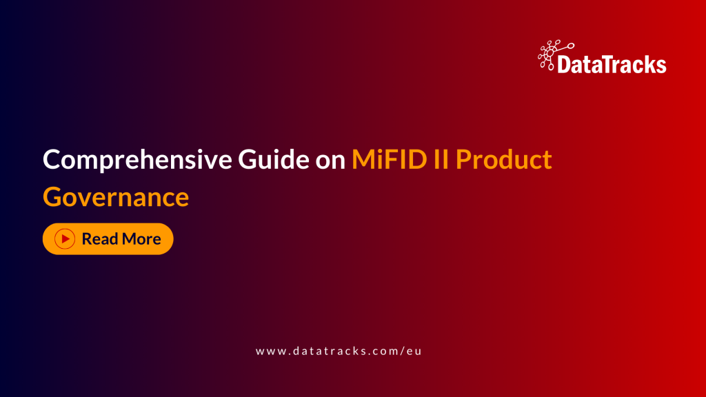Comprehensive Guide on MiFID II Product Governance
