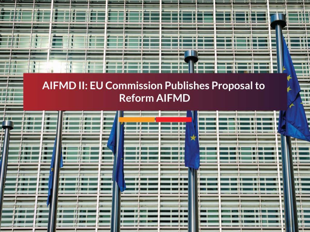 AIFMD II - Proposal to reform AIFMD