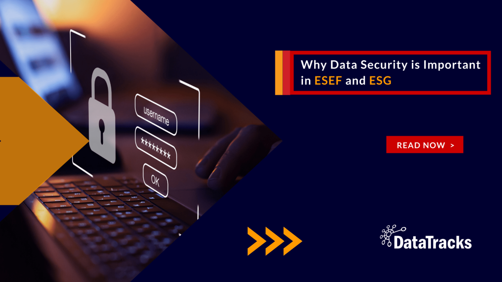 Why is Data Security Important in ESEF and ESG?