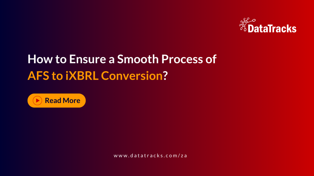 How to Ensure a Smooth Process of AFS to iXBRL Conversion